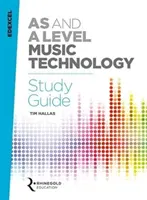 Guida allo studio della tecnologia musicale Edexcel AS e A Level - Edexcel AS and A Level Music Technology Study Guide
