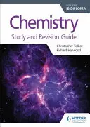 Chimica per il Diploma Ib Guida allo studio e alla revisione - Chemistry for the Ib Diploma Study and Revision Guide