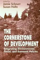 La pietra miliare dello sviluppo: Integrare le politiche ambientali, sociali ed economiche - The Cornerstone of Development: Integrating Environmental, Social, and Economic Policies