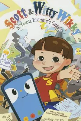 Scott & Witty Wikky: La ricerca di un giovane inventore - Scott & Witty Wikky: A Young Inventor's Quest