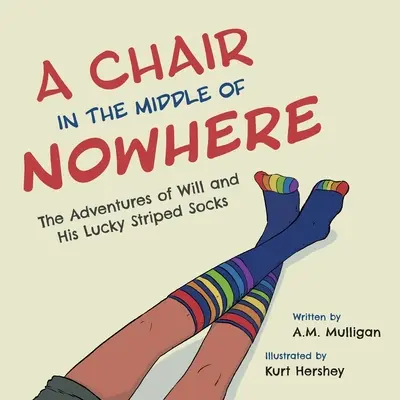 Una sedia in mezzo al nulla: Le avventure di Will e dei suoi calzini a righe fortunati - A Chair in the Middle of Nowhere: The Adventures of Will and His Lucky Striped Socks