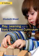 Gioco, apprendimento e curriculum per la prima infanzia - Play, Learning and the Early Childhood Curriculum