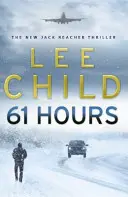 61 ore - (Jack Reacher 14) - 61 Hours - (Jack Reacher 14)