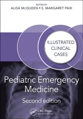 Medicina d'emergenza pediatrica: Casi clinici illustrati, seconda edizione - Pediatric Emergency Medicine: Illustrated Clinical Cases, Second Edition