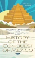 Storia della conquista del Messico. Volume 4 - Volume 4 - History of the Conquest of Mexico. Volume 4 - Volume 4