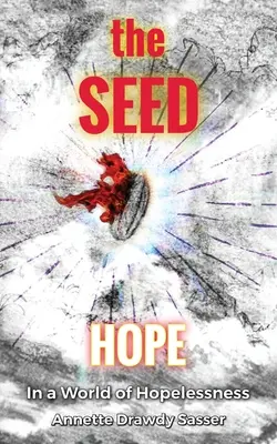 Il seme: speranza in un mondo senza speranza - The SEED: Hope In A World Of Hopelessness
