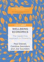 Economia del benessere: L'approccio delle capacità alla prosperità - Wellbeing Economics: The Capabilities Approach to Prosperity