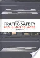 Sicurezza stradale e comportamento umano: Seconda edizione - Traffic Safety and Human Behavior: Second Edition