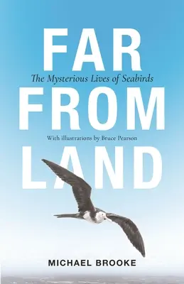 Lontano dalla terra: La misteriosa vita degli uccelli marini - Far from Land: The Mysterious Lives of Seabirds