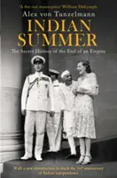 Indian Summer - La storia segreta della fine di un impero - Indian Summer - The Secret History of the End of an Empire