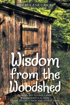 Saggezza dalla legnaia - Wisdom from the Woodshed