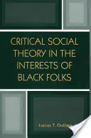 Teoria sociale critica nell'interesse dei neri - Critical Social Theory in the Interests of Black Folks