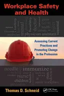 Sicurezza e salute sul lavoro: Valutazione delle pratiche attuali e promozione del cambiamento nella professione - Workplace Safety and Health: Assessing Current Practices and Promoting Change in the Profession