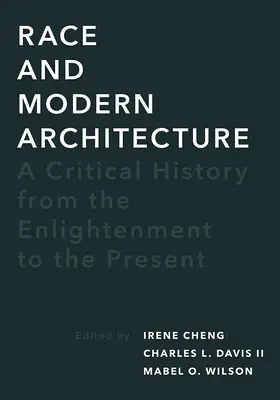 Razza e architettura moderna: Una storia critica dall'Illuminismo al presente - Race and Modern Architecture: A Critical History from the Enlightenment to the Present