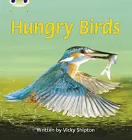 Bug Club Phonics Non Fiction Anno 1 Fase 5 Set 23 Uccelli affamati - Bug Club Phonics Non Fiction Year 1 Phase 5 Set 23 Hungry Birds