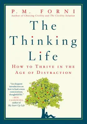 La vita pensante: come prosperare nell'era della distrazione - The Thinking Life: How to Thrive in the Age of Distraction