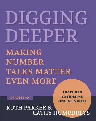 Scavare più a fondo: Rendere i discorsi sui numeri ancora più importanti, Gradi 3-10 - Digging Deeper: Making Number Talks Matter Even More, Grades 3-10