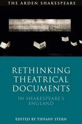 Ripensare i documenti teatrali nell'Inghilterra di Shakespeare - Rethinking Theatrical Documents in Shakespeare's England