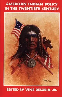 La politica degli indiani d'America nel ventesimo secolo: Trattati, accordi e convenzioni, 1775-1979 - American Indian Policy in the Twentieth Century: Treaties, Agreements, and Conventions, 1775-1979
