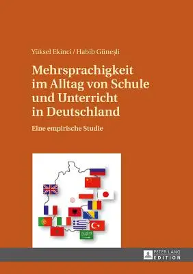 Mehrsprachigkeit Im Alltag Von Schule Und Unterricht in Deutschland: Uno studio empirico - Mehrsprachigkeit Im Alltag Von Schule Und Unterricht in Deutschland: Eine Empirische Studie