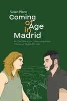 Diventare maggiorenni a Madrid: Una storia orale di minori marocchini migranti non accompagnati - Coming of Age in Madrid: An Oral History of Unaccompanied Moroccan Migrant Minors
