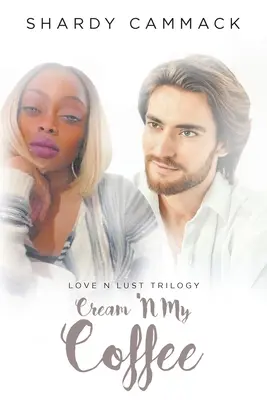 La panna nel mio caffè: Libro I - Cream 'N My Coffee: Book I