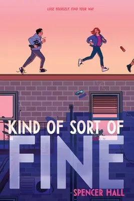Una specie di bene - Kind of Sort of Fine