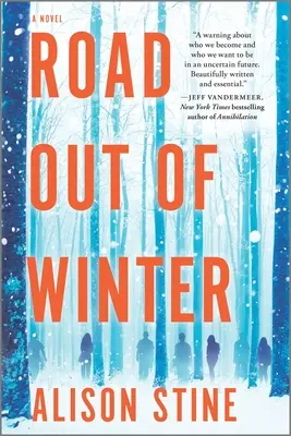 La strada fuori dall'inverno: Un thriller apocalittico - Road Out of Winter: An Apocalyptic Thriller