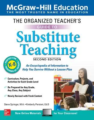 Guida dell'insegnante organizzato all'insegnamento sostitutivo, gradi K-8, seconda edizione - The Organized Teacher's Guide to Substitute Teaching, Grades K-8, Second Edition