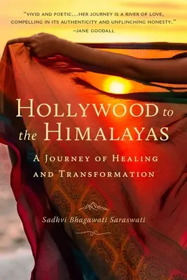 Da Hollywood all'Himalaya: Un viaggio di guarigione e trasformazione - Hollywood to the Himalayas: A Journey of Healing and Transformation