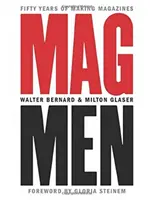 Mag Men: Cinquant'anni di riviste - Mag Men: Fifty Years of Making Magazines