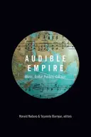 Audible Empire: Musica, politica globale, critica - Audible Empire: Music, Global Politics, Critique