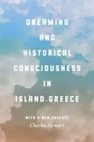 Sogno e coscienza storica nella Grecia insulare - Dreaming and Historical Consciousness in Island Greece