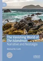 Il mondo scomparso dell'uomo delle isole: Narrativa e nostalgia - The Vanishing World of the Islandman: Narrative and Nostalgia