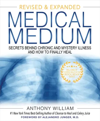 Medico medio: I segreti delle malattie croniche e misteriose e come guarire (edizione riveduta e ampliata) - Medical Medium: Secrets Behind Chronic and Mystery Illness and How to Finally Heal (Revised and Expanded Edition)