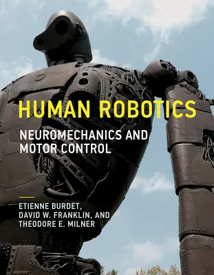 Robotica umana: Neuromeccanica e controllo motorio - Human Robotics: Neuromechanics and Motor Control