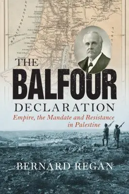 La dichiarazione Balfour: Impero, mandato e resistenza in Palestina - The Balfour Declaration: Empire, the Mandate and Resistance in Palestine