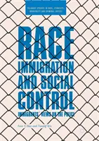 Razza, immigrazione e controllo sociale: Il punto di vista degli immigrati sulla polizia - Race, Immigration, and Social Control: Immigrants' Views on the Police