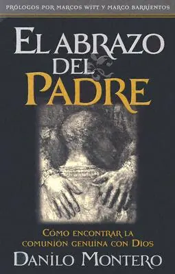 El Abrazo del Padre = L'abbraccio del padre - El Abrazo del Padre = The Father's Embrace