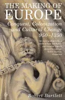 La costruzione dell'Europa - Conquista, colonizzazione e cambiamento culturale 950 - 1350 - Making of Europe - Conquest, Colonization and Cultural Change 950 - 1350