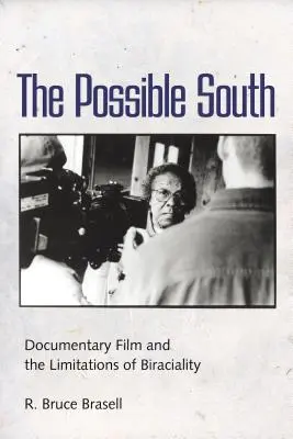 Sud possibile: Il cinema documentario e i limiti della birazzialità - Possible South: Documentary Film and the Limitations of Biraciality