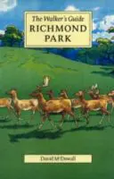 Richmond Park - La guida per gli escursionisti - Richmond Park - The Walker's Guide