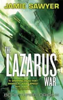Lazarus War: Origins - Libro terzo della guerra di Lazarus - Lazarus War: Origins - Book Three of The Lazarus War