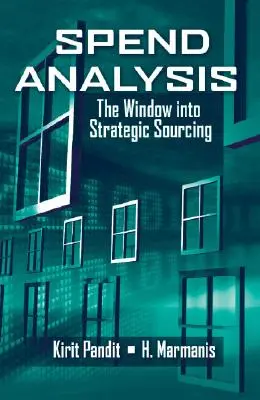 Analisi della spesa: La finestra sul sourcing strategico - Spend Analysis: The Window Into Strategic Sourcing