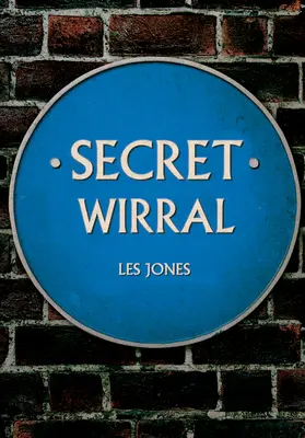Il Wirral segreto - Secret Wirral