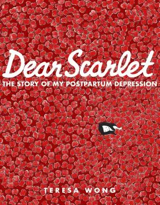 Cara Scarlet: La storia della mia depressione post-partum - Dear Scarlet: The Story of My Postpartum Depression