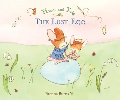 Hazel e Twig: l'uovo perduto - Hazel and Twig: The Lost Egg