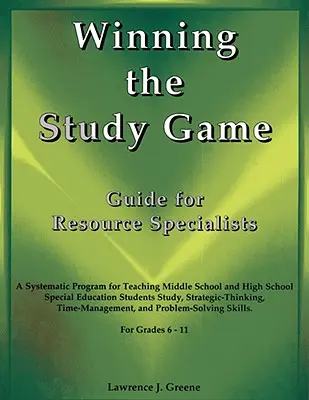 Vincere il gioco dello studio: Guida per gli specialisti delle risorse: Un programma sistematico per l'insegnamento agli studenti delle scuole medie e superiori di educazione speciale Stu - Winning the Study Game: Guide for Resource Specialists: A Systematic Program for Teaching Middle School and High School Special Education Students Stu