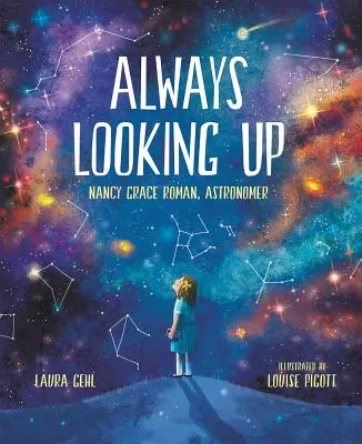 Guardare sempre in alto: Nancy Grace Roman, astronoma - Always Looking Up: Nancy Grace Roman, Astronomer