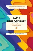 Filosofia Maori: Il pensiero indigeno di Aotearoa - Maori Philosophy: Indigenous Thinking from Aotearoa